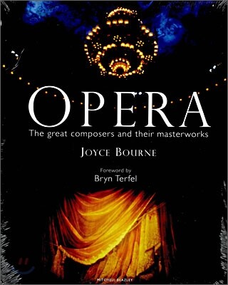 Opera : The Great Artists, Composers, and Their Masterworks