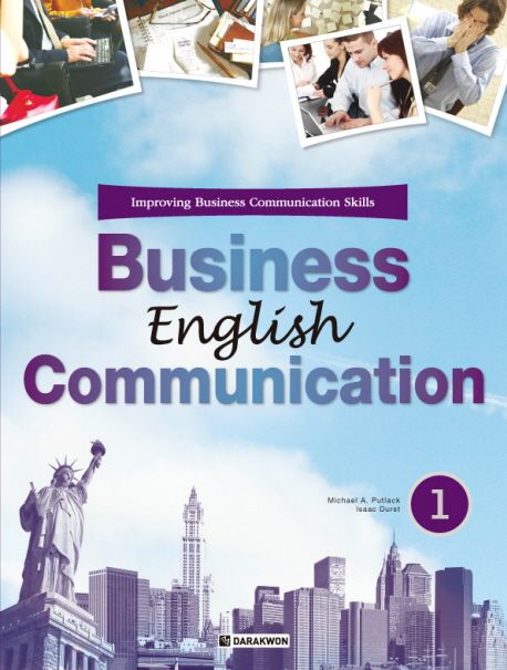 Business English communication / Michael A. Putlack ; Isaac Durst authors  ; [Darakwon]