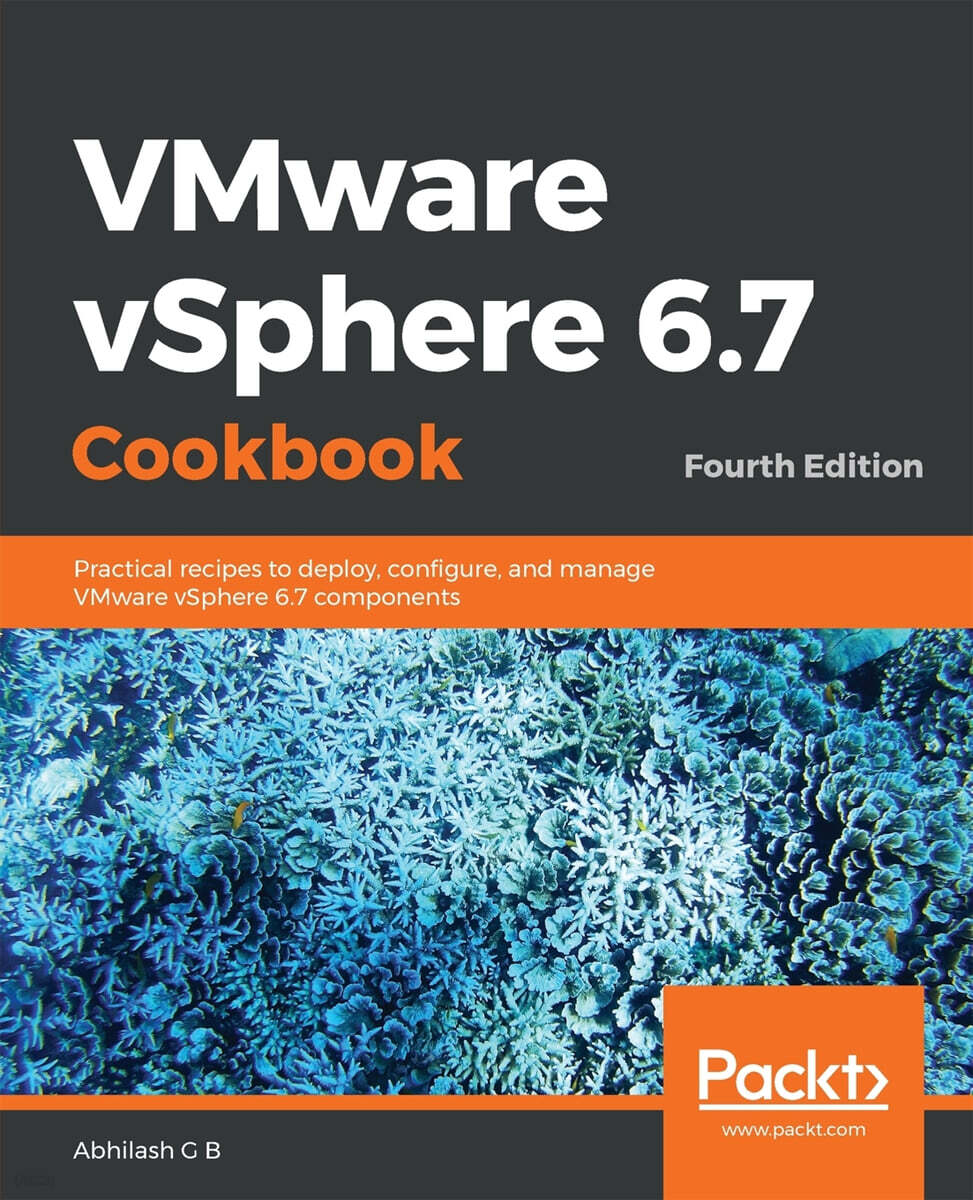 VMware vSphere 6.7 Cookbook - Fourth Edition