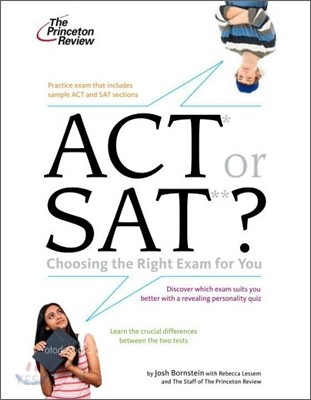 ACT or SAT? (Choosing the Right Exam for You)
