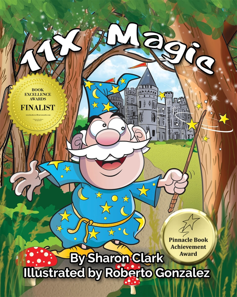 11X Magic: A Children’s Picture Book That Makes Math Fun, With a Cartoon Rhyming Format to Help Kids See How Magical 11X Math Can