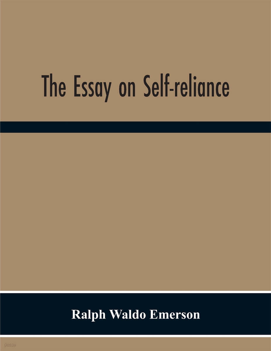 The Essay On Self-Reliance