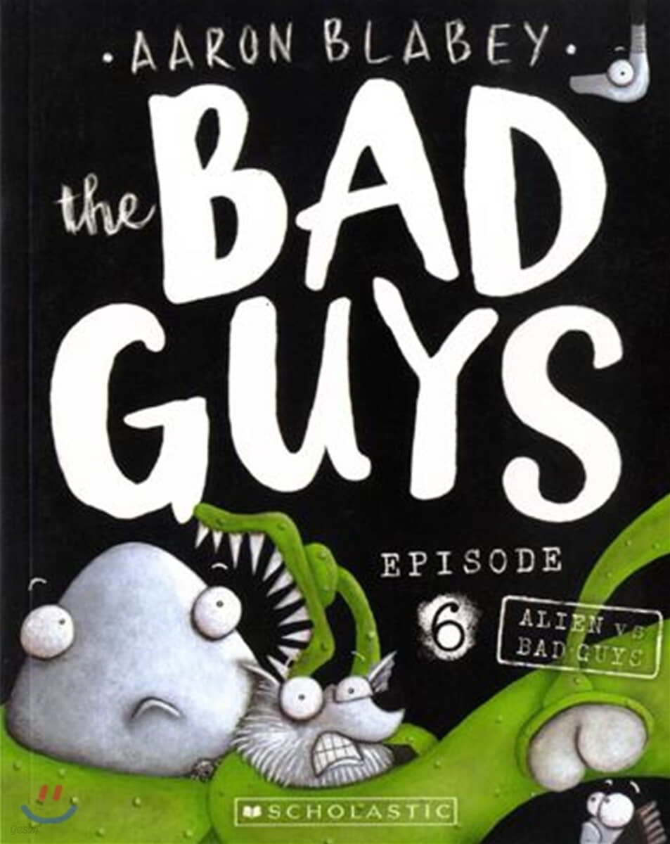 (The) bad guys. 6, Alien vs bad guys