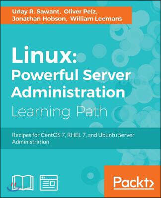 Linux: Recipes for CentOS 7, RHEL 7, and Ubuntu Server Administration