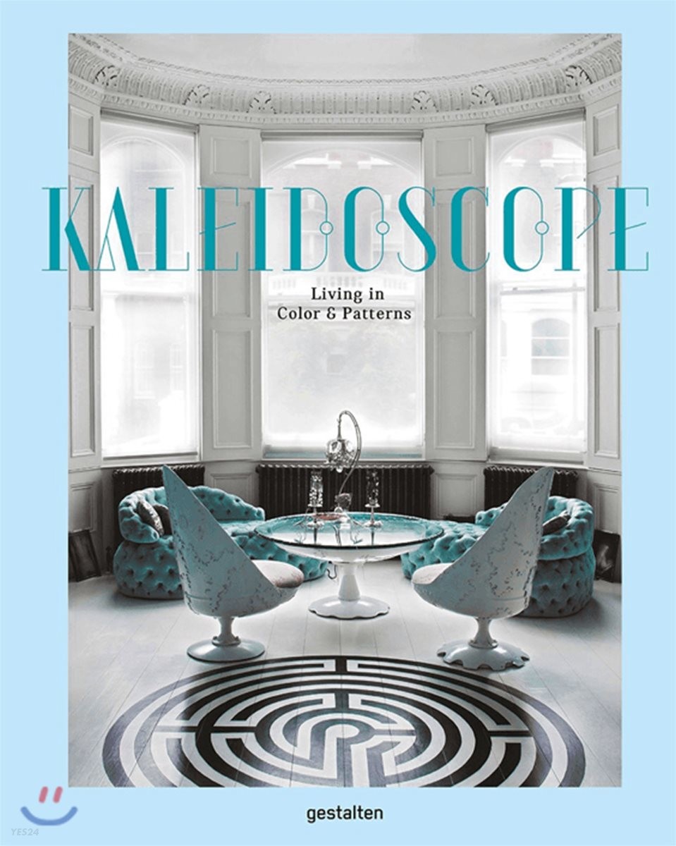 Kaleidoscope : Living in Color and Patterns