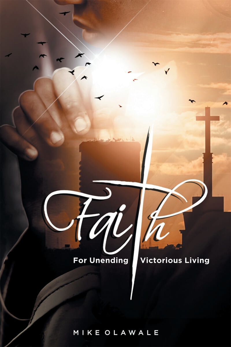 Faith (For Unending Victorious Living)