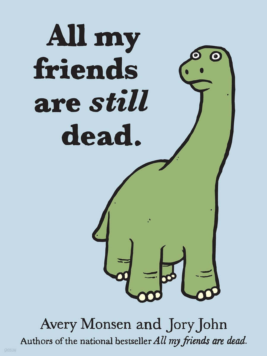 All my friends are still dead 