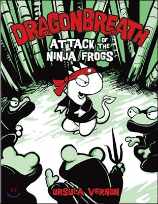 Dragon breath. 2, Attack of the ninja frogs