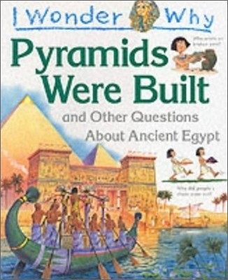 Pyramids were built : and other questions about Ancient Egypt