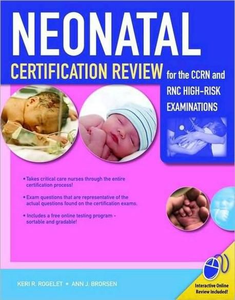 Neonatal Certification Review for the CCRN and RNC High-Risk Examinations (Paperback)