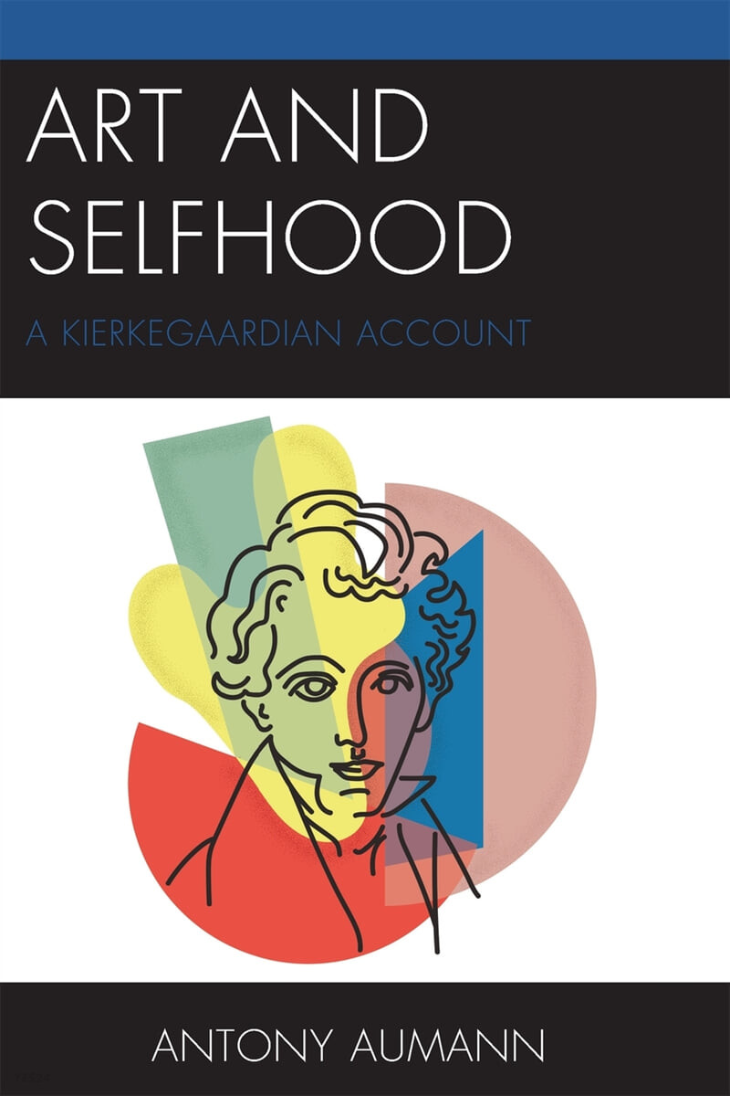 Art and Selfhood: A Kierkegaardian Account