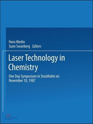 Laser Technology in Chemistry: One Day Symposium in Stockholm on November 10, 1987 (One Day Symposium in Stockholm on November 10, 1987)
