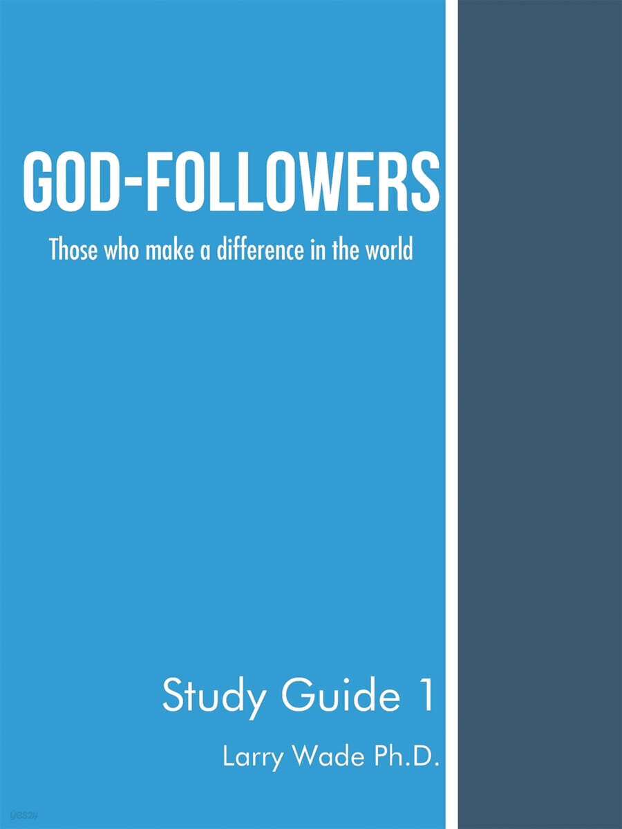 God-followers (Those Who Make a Difference in the World)