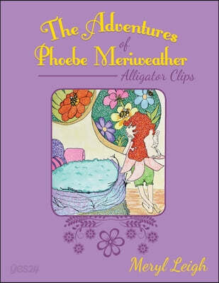 The Adventures of Phoebe Meriweather (Alligator Clips)