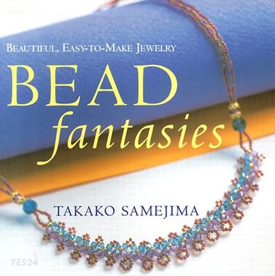Bead Fantasies (Beautiful, Easy-to-make Jewelry)