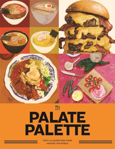 Palate Palette : Tasty illustrations from around the world