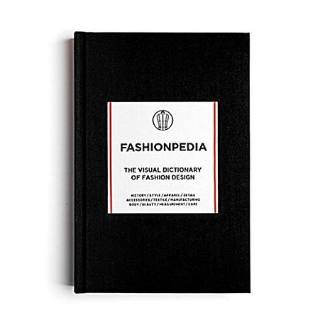 Fashionpedia : The Visual Dictionary of Fashion Design (The Visual Dictionary Of Fashion Design /Anglais)