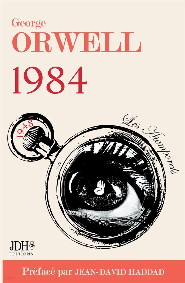1984 (Le monument d’Orwell preface par Jean-David Haddad - Traduction 2021)