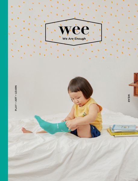 Wee -19 : Family Lifestyle Magezine : Vol.19 WEAR = We Are Enough