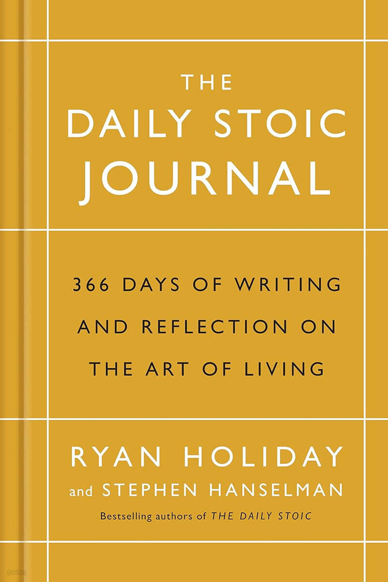 The Daily Stoic Journal (366 Days of Writing and Reflection on the Art of Living)
