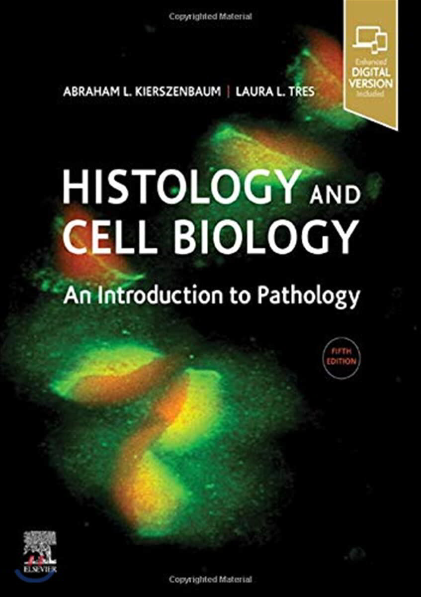 Histology and Cell Biology, 5/E (an introduction to pathology)
