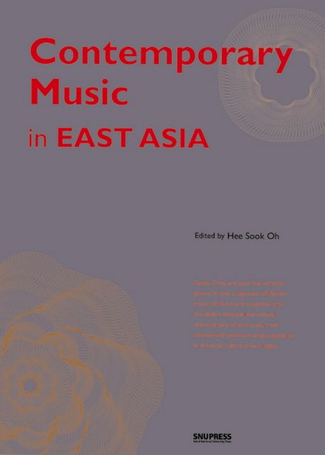 Contemporary music in East Asia / edited by Hee Sook Oh ... [et al.]
