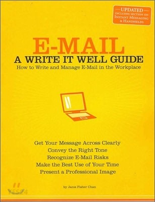 E-mail  : A Write It Well Guide  : How to Write and Manage E-mail in the Workplace / by Ja...