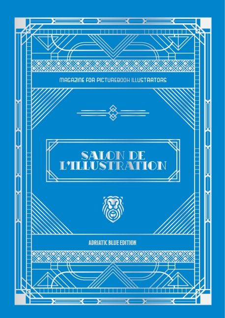 살롱 드 릴뤼스트라시옹(Salon de L’illustration): Adriatic Blue Edition(Vol 5) (Adriatic Blue Edition (Vol. 5))