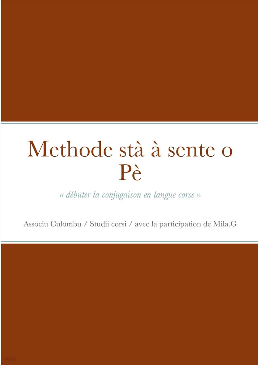 Methode sta a sente o Pe (debuter la conjugaison en langue corse)
