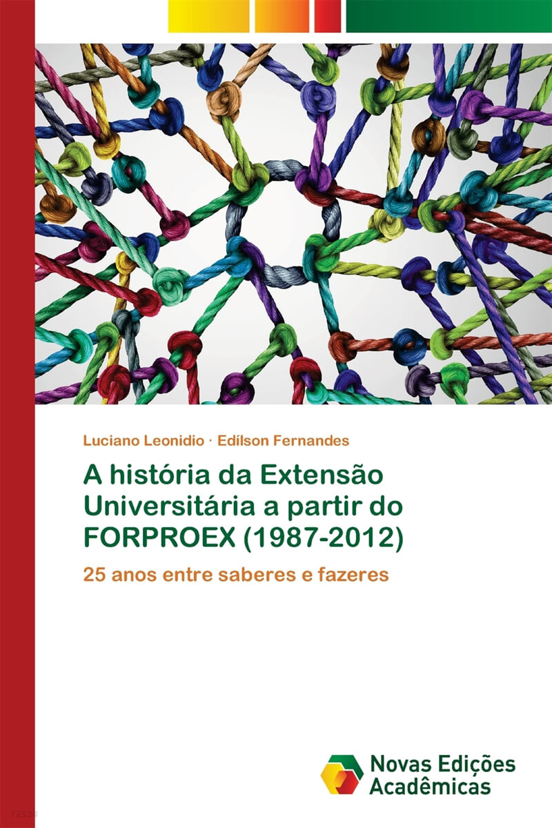 A historia da Extensao Universitaria a partir do FORPROEX (1987-2012)