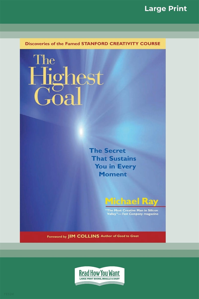 The Highest Goal (The Secret That Sustains You in Every Moment (16pt Large Print Edition))