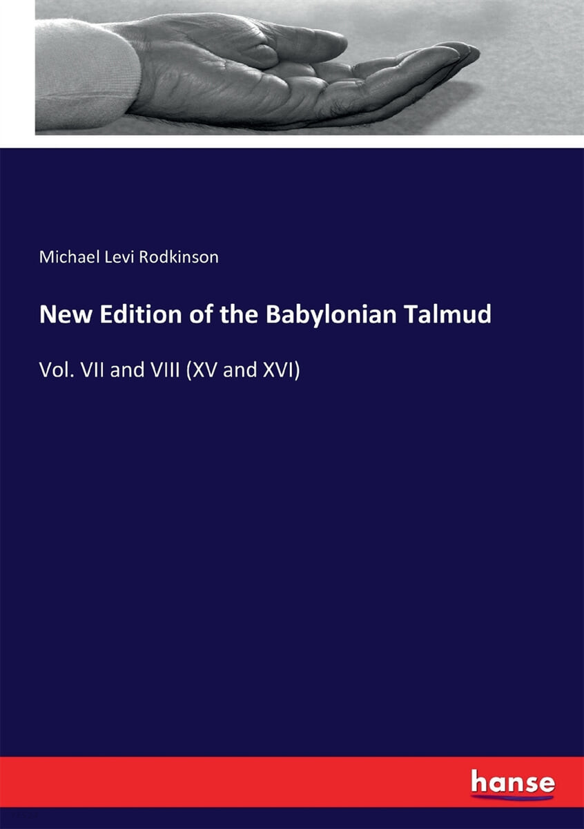New Edition of the Babylonian Talmud (Vol. VII and VIII (XV and XVI))