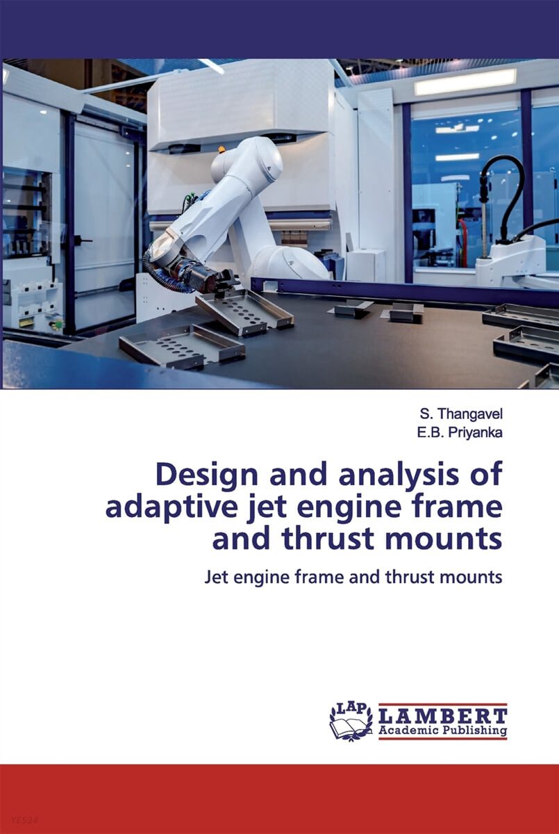 Design and analysis of adaptive jet engine frame and thrust mounts