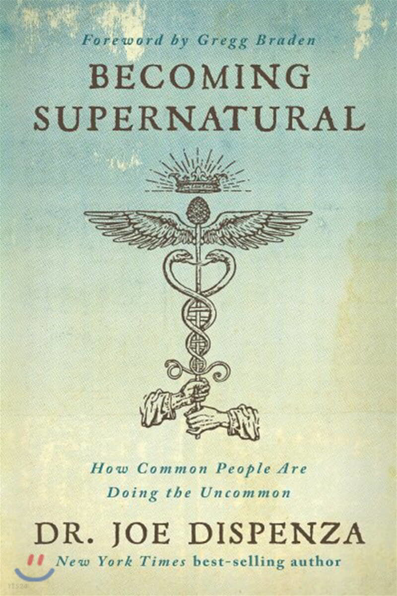 Becoming Supernatural: How Common People Are Doing the Uncommon (How Common People Are Doing the Uncommon)