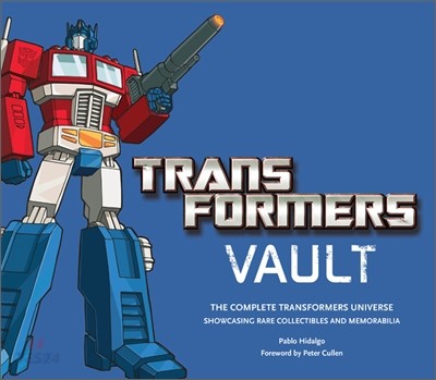 Transformers vault  : the complete Transformers universe showcasing rare collectibles and memorabilia