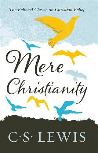 Mere Christianity (C. S. Lewis Signature Classic) (C.S.루이스의『순전한 기독교』원서)