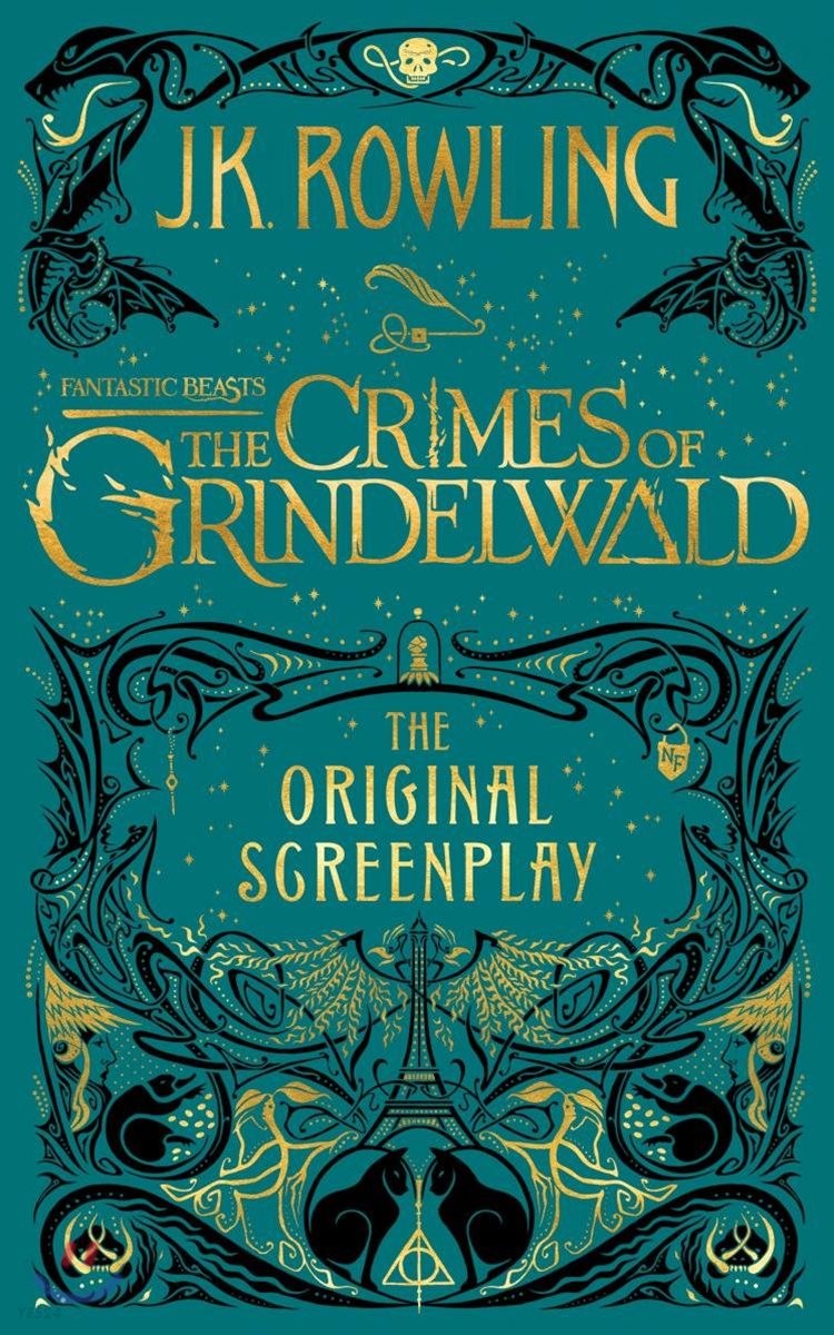 Fantastic Beasts : The Crimes of Grindelwald (미국판) : The Original Screenplay (해리포터 스핀오프 ’신비한 동물사전 2편 : 그린델왈드의 범죄’ 영화 대본집 (스크립트))