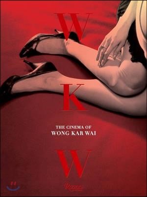 WKW  : the cinema of Wong Kar Wai