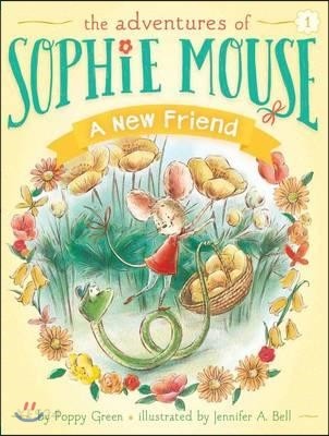 (The)Adventures of Sophie Mouse. 1, (A)New Friend