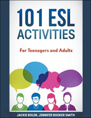 101 ESL Activities: For Teenagers and Adults (For Teenagers and Adults)
