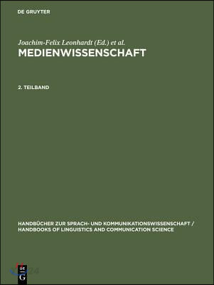 Handbucher zur Sprach- und Kommunikationswissenschaft. 15.2, Medienwissenschaft. ein Handbuch zur Entwicklung der Medien und Kommunikationsformen
