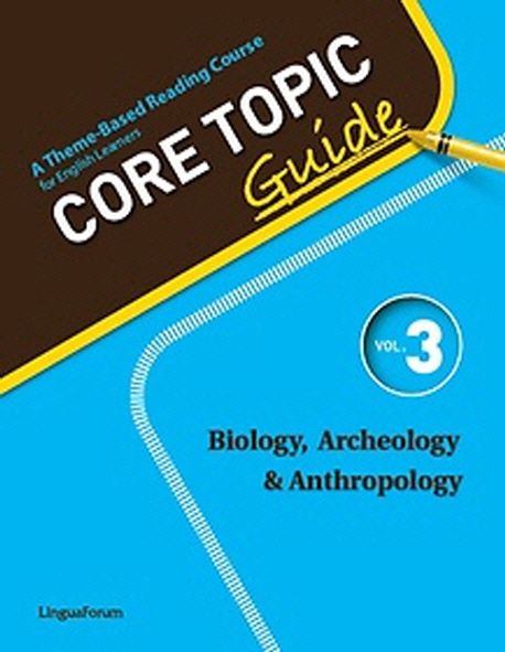 Core topic guide. 3 : Biology Archeology Anthropology