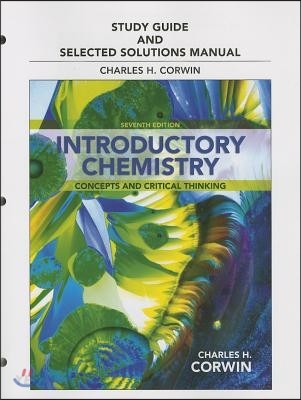 Introductory Chemistry Study Guide and Selected Solutions Manual: Concepts and Critical Thinking [With Flash Cards] (Concepts and Critical Thinking)