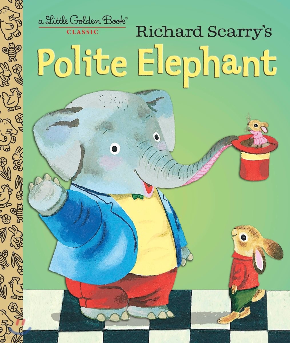 Richard Scarry’s Polite Elephant (유아 어린이 예절 교육 생활 동화 그림책)