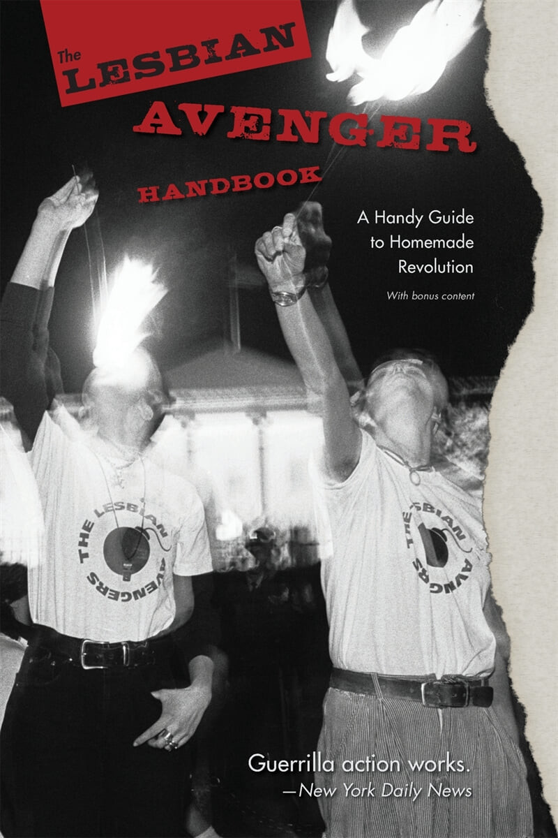 The Lesbian Avenger Handbook (A Handy Guide to Homemade Revolution)