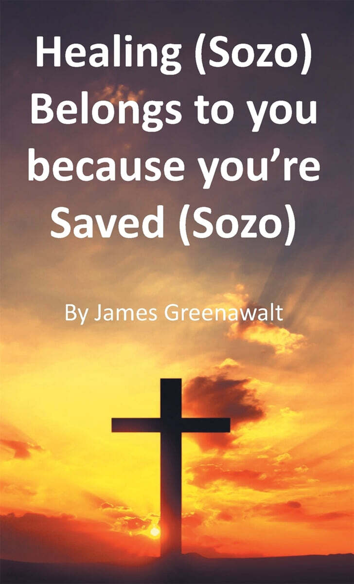 Healing (Sozo) Belongs to you because you’re Saved (Sozo)
