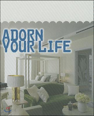 Adorn your life