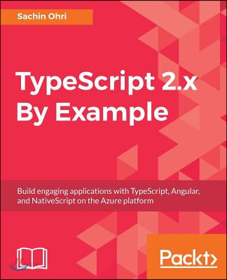 TypeScript 2.x By Example