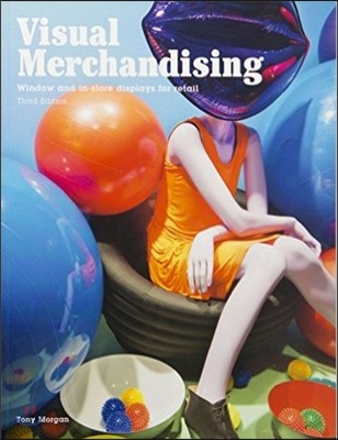 Visual Merchandising, Third edition (Windows and in-store displays for retail)