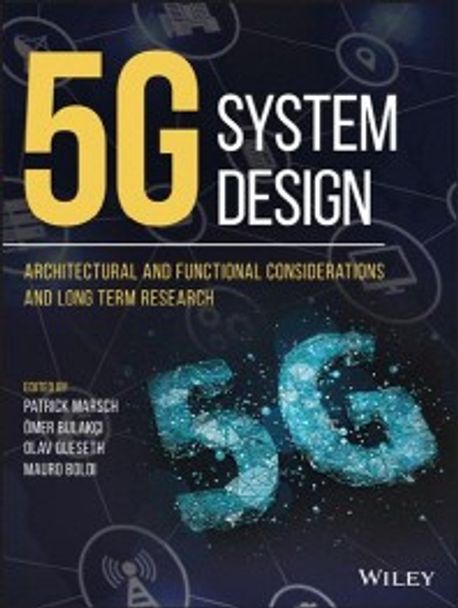 5g System Design (Architectural and Functional Considerations and Long Term Research)